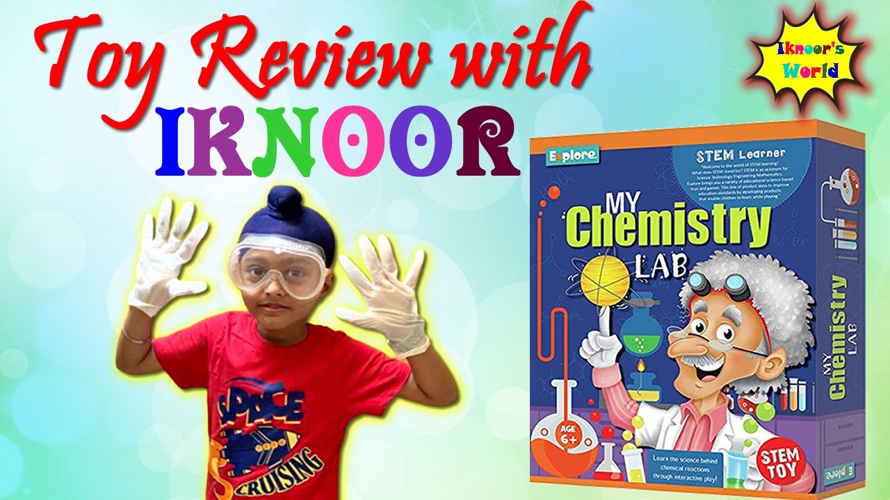 Toy Review With Iknoor l STEM Learner | My Chemistry Lab l Explore l Unboxing l Toy Review India