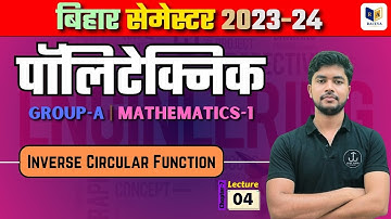 Applied Mathematics-1 | Chapter-7 | Lec-4 | Bihar Semester Live Class | Inverse Circular Function