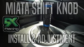 Career Overview 5X Racing Mazda Miata Shift Knob Install and Adjustment Procedure