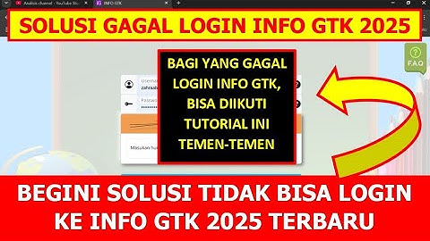 SOLUSI TIDAK BISA MASUK KE INFO GTK 2025 TERBARU - CARA MENGATASI GAGAL LOGIN INFO GTK 2025