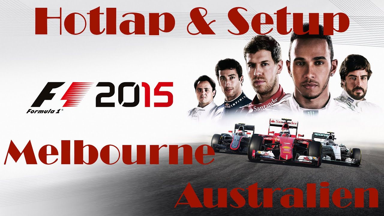 F1 2015 Australia Hotlap & Setup 