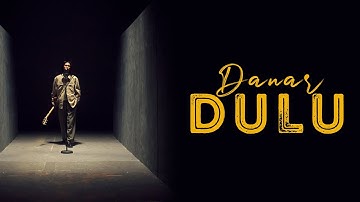 Dulu - Danar [Lirik]