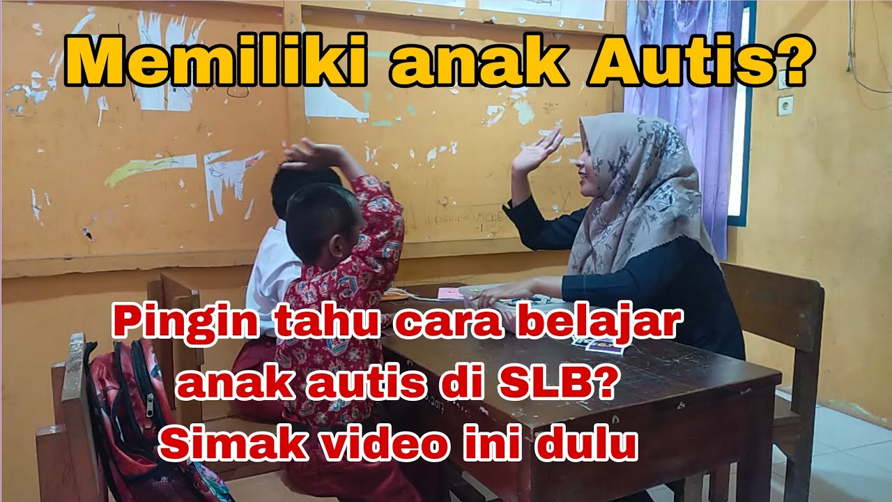 Begini cara mengajar siswa Autis di SLB!