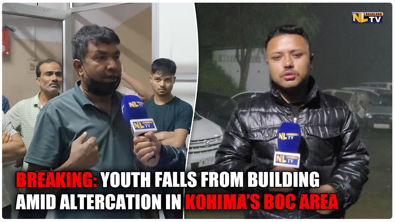 BREAKING: YOUTH FALLS FROM BUILDING AMID ALTERCATION IN KOHIMA’S BOC AREA