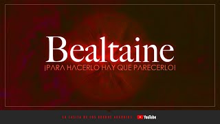 BELTANE: LUCHA CON TODO LO QUE TENGAS, PRUÉBATE A TI MISMO DE LO QUE ERES CAPAZ, HASTA DONDE PUEDES