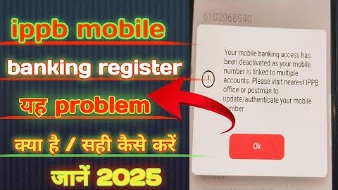 Ippb mobile banking access has been deactivate your mobile number is linked to multiple accounts