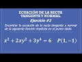 ECUACIÓN DE LA RECTA TANGENTE Y NORMAL A LA CURVA | EJEMPLO #2