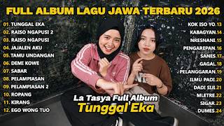 TUNGGAL EKA 🔥 LA TASYA FULL ALBUM 🔥 LAGU JAWA TERBARU 2026
