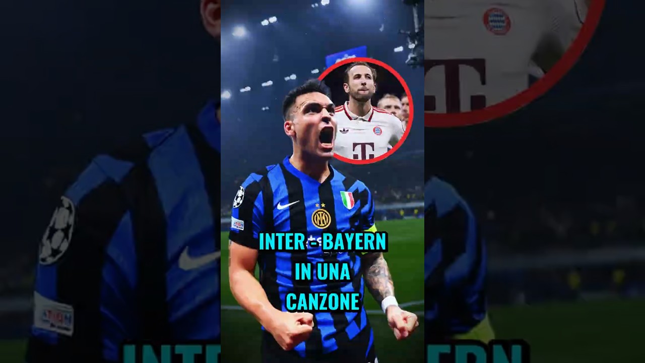Inter-Bayern in una canzone 🤩🔥