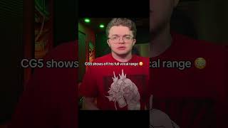 CG5 shows off his full vocal range 😳