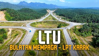 LTU/CSR Bulatan Mempaga - Kg. Cinta Manis - Karak - Lebuhraya Pantai Timur | Lingkaran Tengah Utama