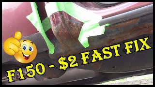 F150 Rocker/Cab Corner - The $2 Fix