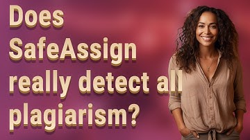 Does SafeAssign really detect all plagiarism?