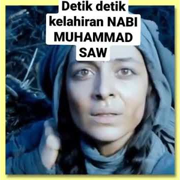 Detik Detik Kelahiran NABI MUHAMMAD SAW...