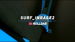 surf_inrage2 WR. Surfed by rulldar.