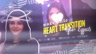 Heart transition tutorial in after effects | after effects | Make UNIC