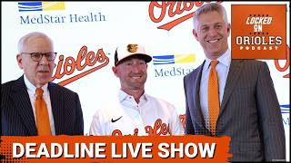 Baltimore Orioles Trade Deadline LIVE SHOW