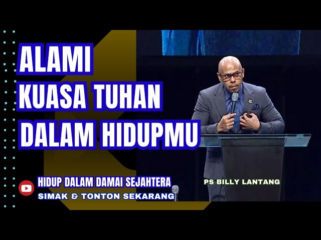 ALAMI KUASA TUHAN DALAM HIDUPMU || PS.BILLY LANTANG #viral #khotbah #firmantuhan #saatteduh #gbi class=