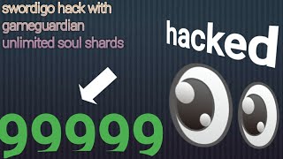 Swordigo gameguardian hack 999 soul shards