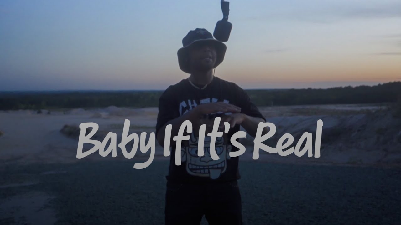 Baby If It's Real Music Video 
