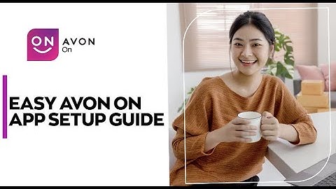 How to Setup your Avon ON App  | Beauty Your Way | Avon Rep Digital Tools | Avon PH