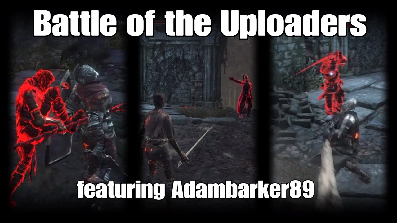 Dark Souls 3 Battle of the Uploaders ft. AdamBarker89