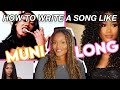How to write a song like MUNI LONG | r&amp;b type beat
