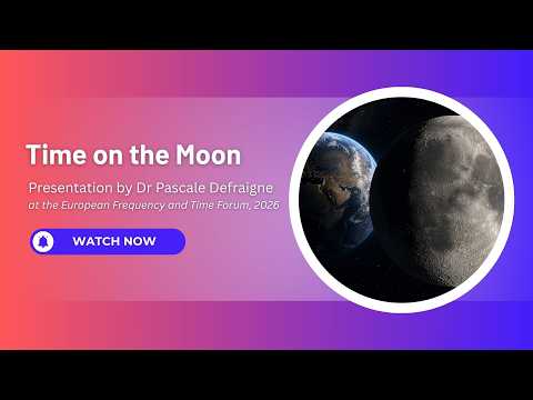 Video Time on the Moon – Presentation at the European Frequency and Time Forum 2026