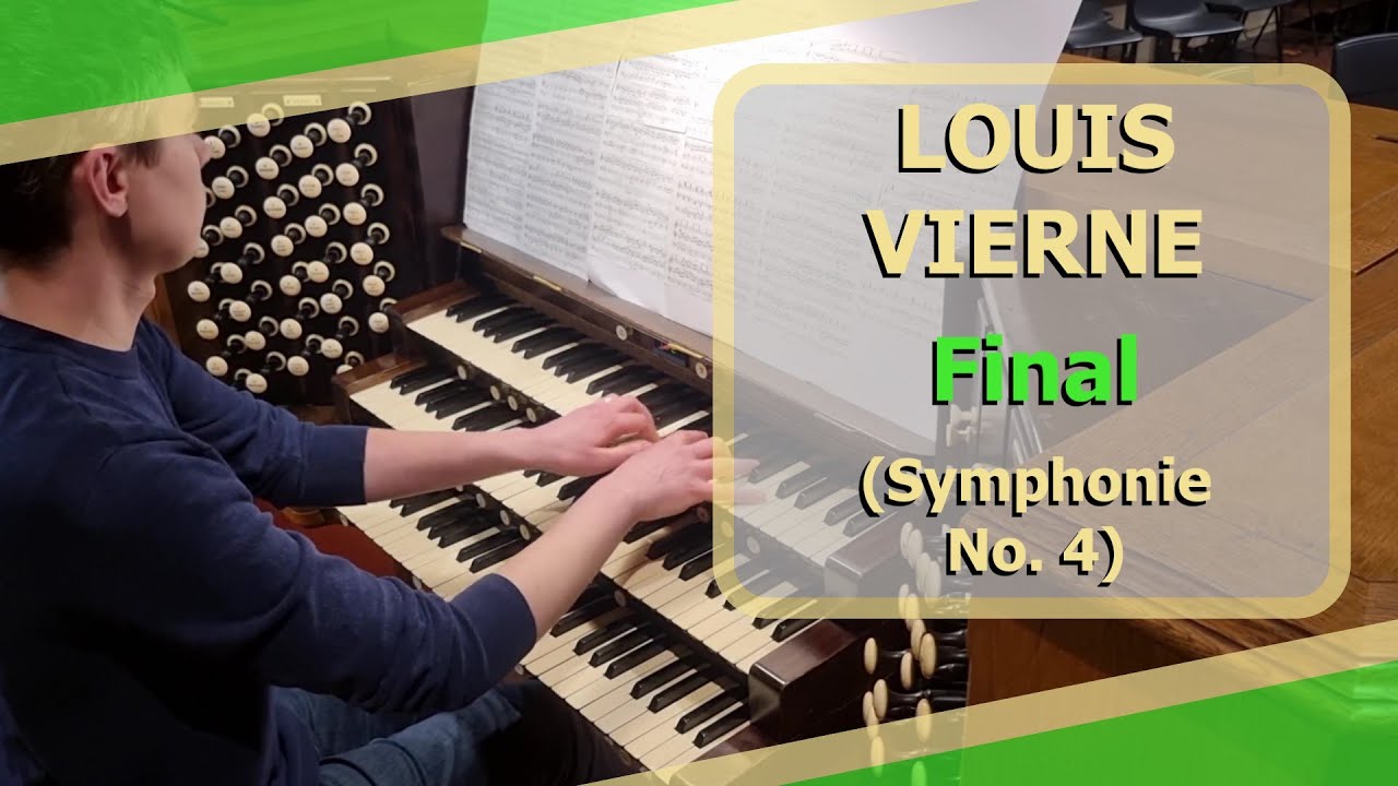 Louis Vierne - Final (Symphonie No. 4) - Ben Bloor