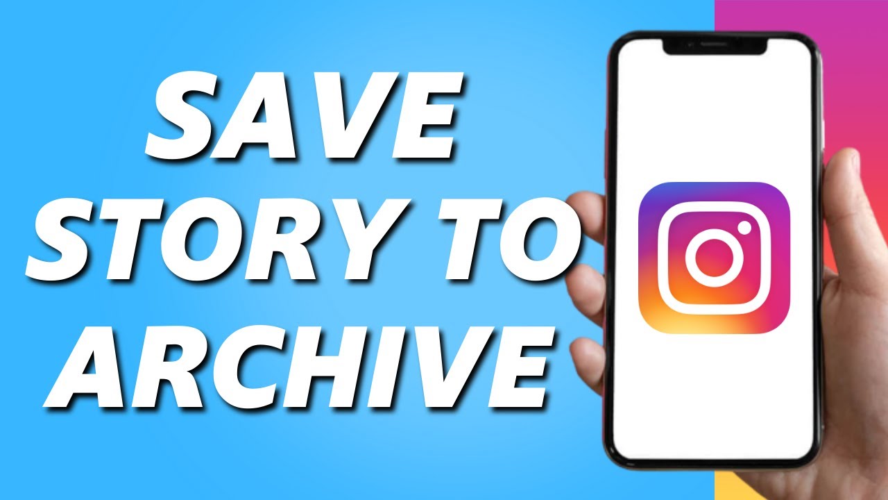 How to Save Instagram Story to Archive (Full Guide)
