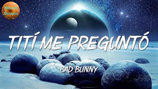 ♩ Bad Bunny - Tití Me Preguntó | Rauw Alejandro, Jhay Cortez, Chencho Corleone (Letra\Lyrics)