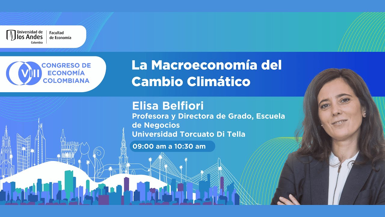 VIII Congreso de Economía Colombiana | La Macroeconomía del Cambio Climático