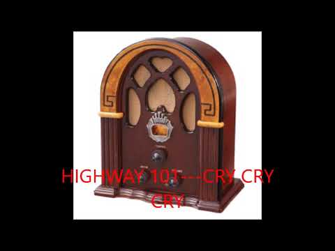 HIGHWAY 101---CRY CRY CRY