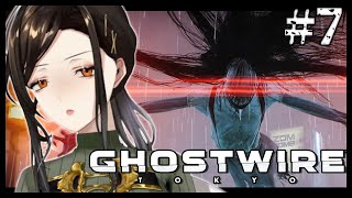 ＃７【Ghostwire: Tokyo】幽霊や妖怪がわんさかいる渋谷の街を浄化します【白雪 巴/にじさんじ】