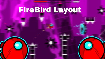 FireBird Layout | Geometry Dash 2.2 | GMD32