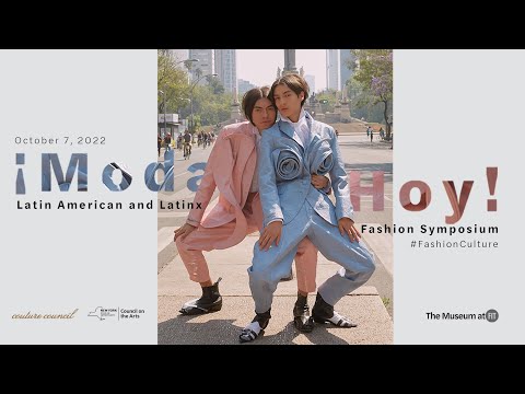 Moda Hoy Symposium | Latin America on the Global Fashion Scene During the Twentieth Century