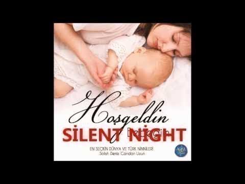 HOŞGELDİN BEBEĞİM                 SİLENT NİGHT