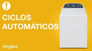 Secadoras Whirlpool - Ciclos automáticos