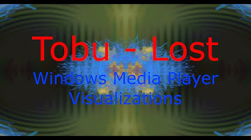 Windows Media Player Visualizations - Tobu - Lost