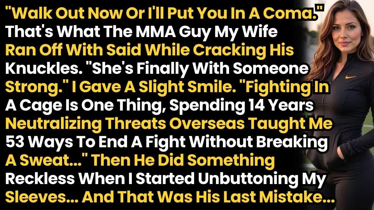 ＂Walk Out Now Or I'll Put You In A Coma ＂ That's What The MMA Guy My Wife Ran Off With Said Whil