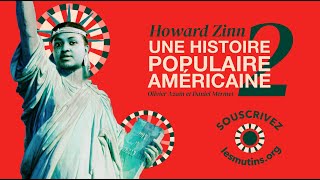 Howard Zinn, Une Histoire Populaire Américaine 2 Teaser