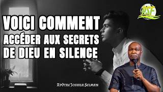 Voici Comment Accéder aux Secrets de Dieu en Silence  //  Apôtre Joshua Selman