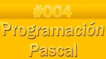 Pascal - 004 - Sentencias Condicionales - IF - Parte 1 | TutorialesNET