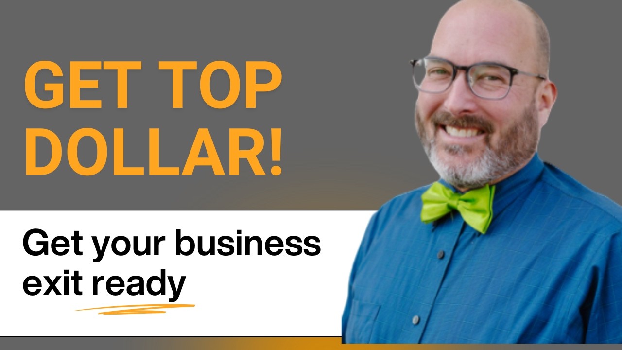 How to Sell Your Business (Without Leaving Money on the Table) | Exit Strategy Deep Dive