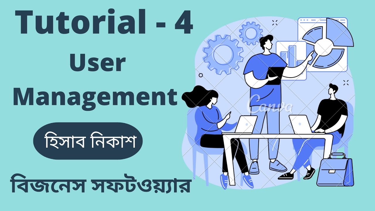Tutorial 4 - User management of HisabNikash Business Software - YouTube