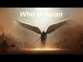 Who is Satan(Devil, Lucifer) - Dr. Walter Martin