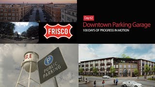 Day 62: Downtown Parking Garage - 100 Days of Progress in Motion