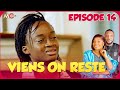 VIENS ON RESTE EPISODE 14 ( Série Africaine ) L'ADOLESCENCE Partie 2