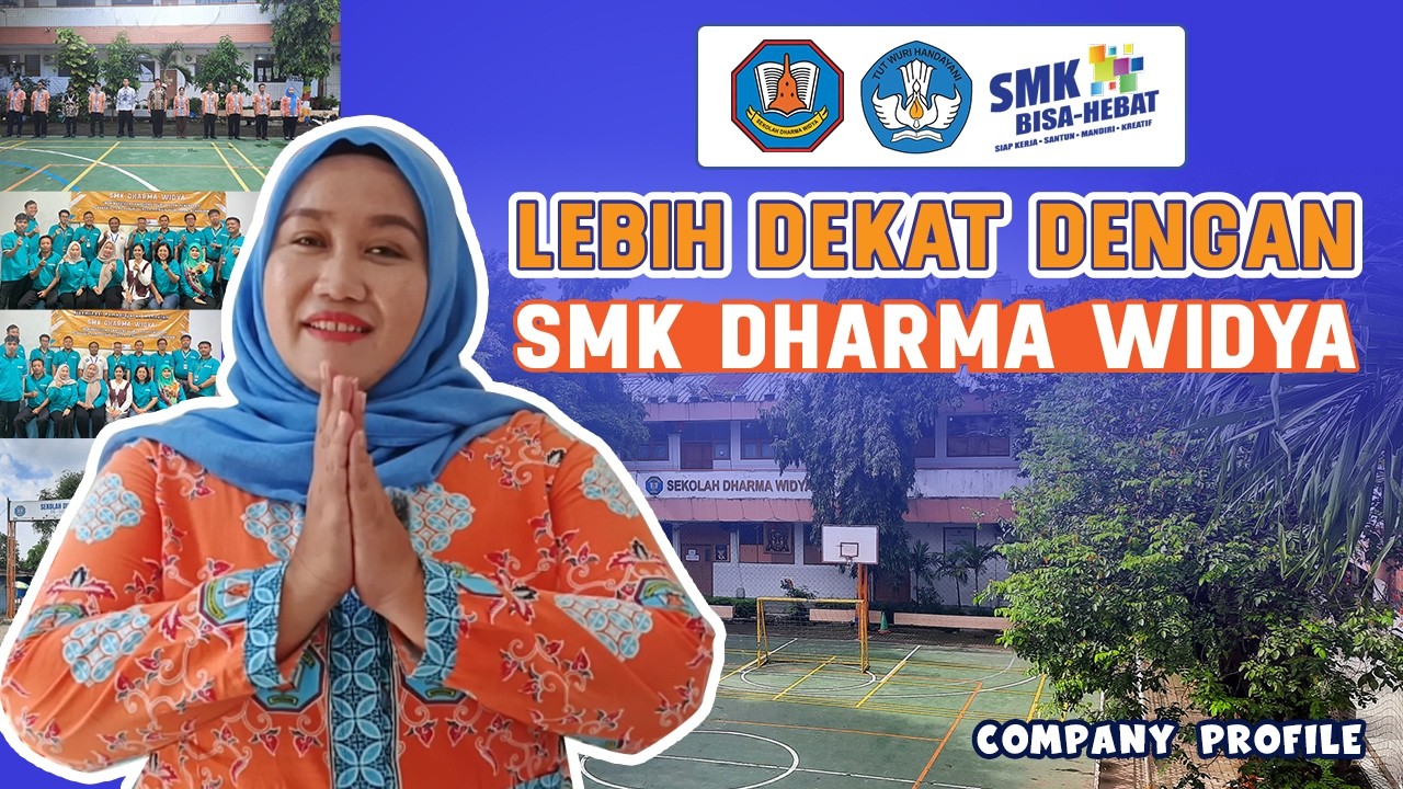 LEBIH DEKAT DENGAN SMK DHARMA WIDYA 2026 
