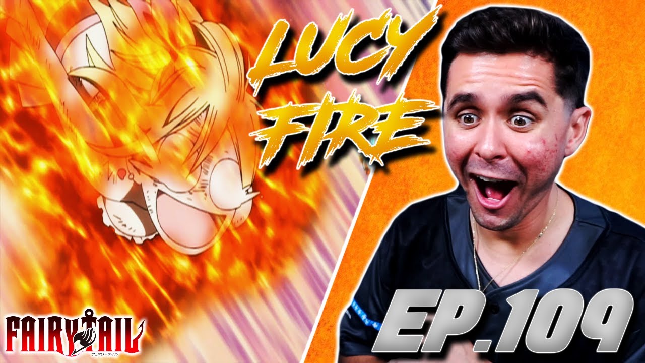 "LUCY FIRE" Fairy Tail Ep.109 Live Reaction! YouTube